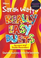 Really easy duets for descant and treble recorders - Sixteen swinging tunes for beginners